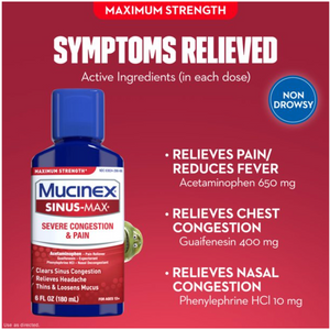 Mucinex Sinus-Max Maximum Strength Severe Congestion, Sinus Symptom Relief,Expectorant and Nasal Decongestant, 6 FL OZ